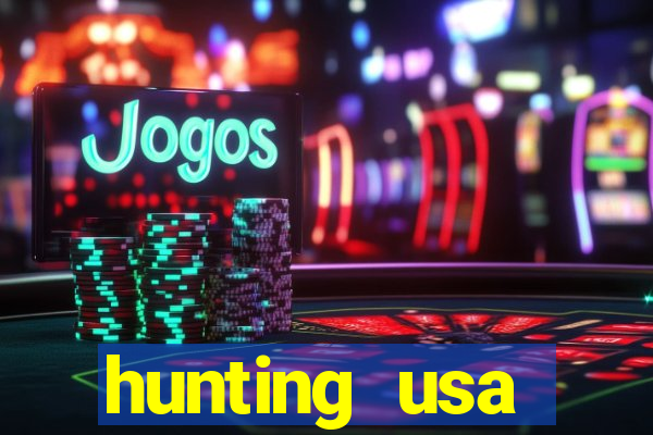 hunting usa dinheiro infinito